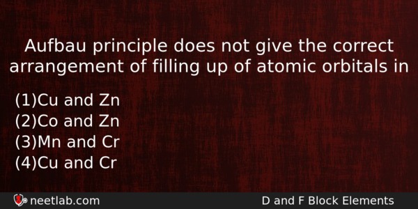 Aufbau Principle Does Not Give The Correct Arrangement Of Filling Chemistry Question 