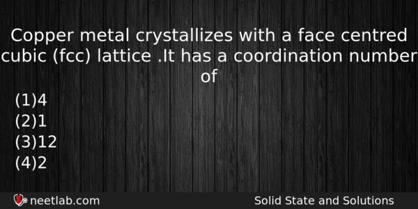 Copper Metal Crystallizes With A Face Centred Cubic Fcc Lattice Chemistry Question 