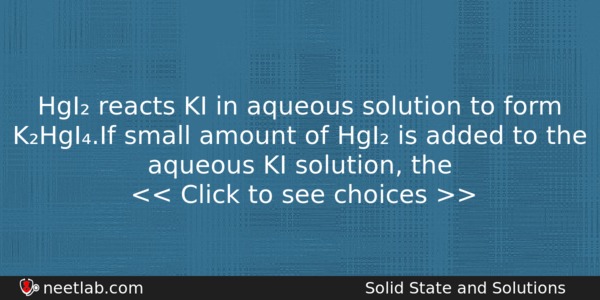 Hgi Reacts Ki In Aqueous Solution To Form Khgiif Small Chemistry Question 