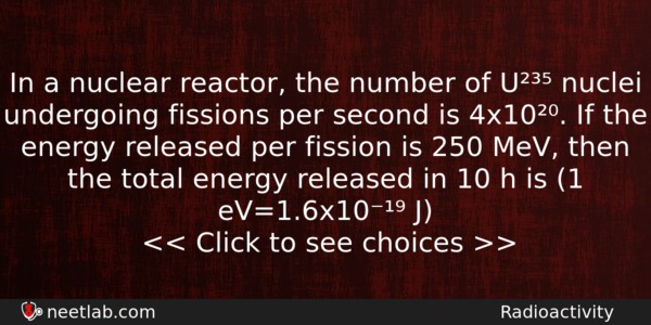 In A Nuclear Reactor The Number Of U Nuclei Undergoing Physics Question 
