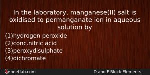 In The Laboratory Manganeseii Salt Is Oxidised To Permanganate Ion Chemistry Question