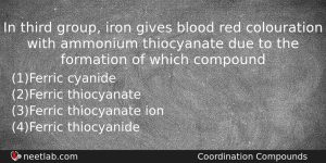 In Third Group Iron Gives Blood Red Colouration With Ammonium Chemistry Question