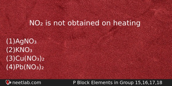 No Is Not Obtained On Heating Chemistry Question 