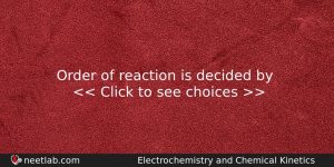 Order Of Reaction Is Decided By Chemistry Question