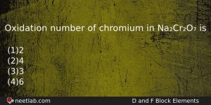 Oxidation Number Of Chromium In Nacro Is Chemistry Question