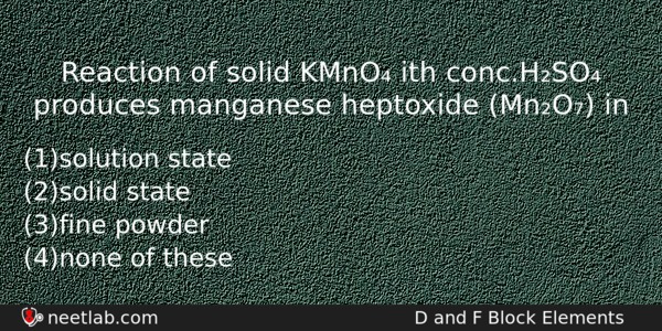 Reaction Of Solid Kmno Ith Conchso Produces Manganese Heptoxide Mno Chemistry Question 
