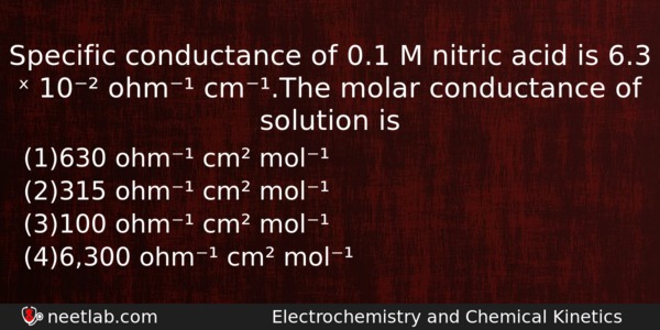 Specific Conductance Of 01 M Nitric Acid Is 63 Chemistry Question 