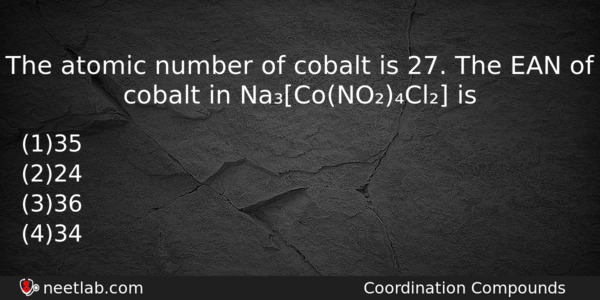 The Atomic Number Of Cobalt Is 27 The Ean Of Chemistry Question 