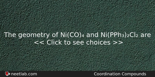 The Geometry Of Nico And Nipphcl Are Chemistry Question 