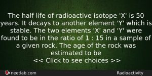 The Half Life Of Radioactive Isotope X Is 50 Years Physics Question