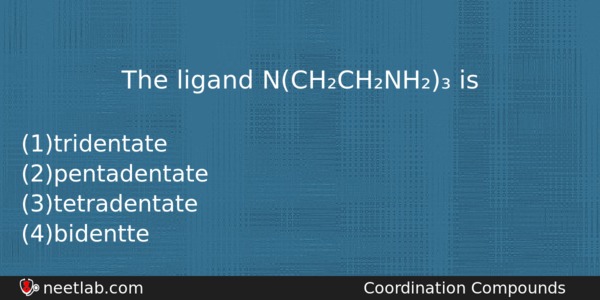 The Ligand Nchchnh Is Chemistry Question 