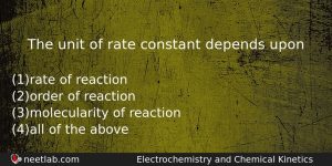 The Unit Of Rate Constant Depends Upon Chemistry Question