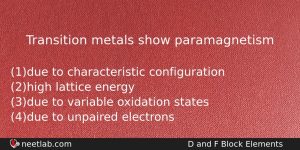 Transition Metals Show Paramagnetism Chemistry Question