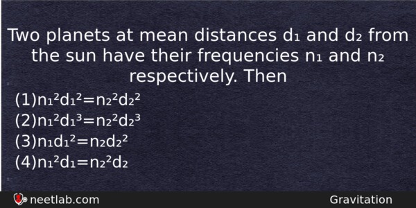 Two Planets At Mean Distances D And D From The Physics Question 
