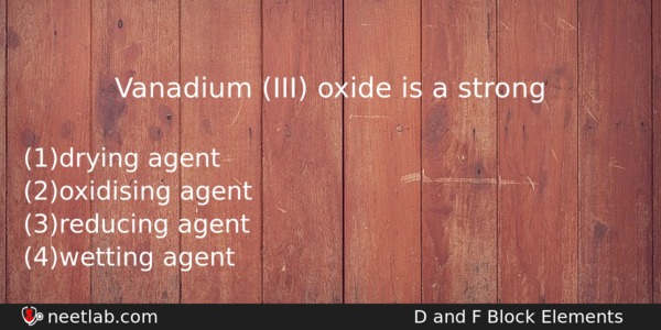 Vanadium Iii Oxide Is A Strong Chemistry Question 