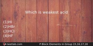 Which Is Weakest Acid Chemistry Question
