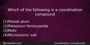 Which Of The Following Is A Coordination Compound Chemistry Question
