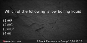 Which Of The Following Is Low Boiling Liquid Chemistry Question