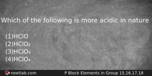 Which Of The Following Is More Acidic In Nature Chemistry Question