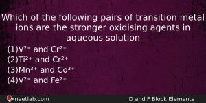 Which Of The Following Pairs Of Transition Metal Ions Are Chemistry Question