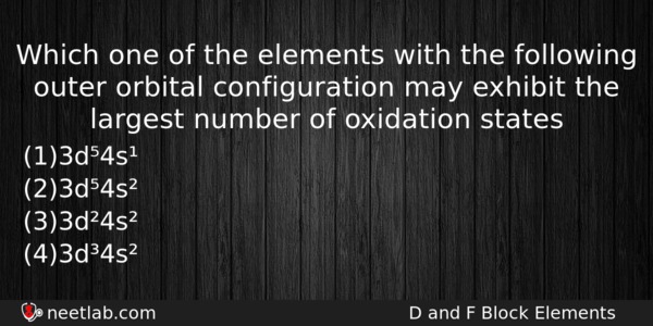 Which One Of The Elements With The Following Outer Orbital Chemistry Question 