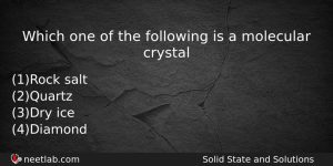 Which One Of The Following Is A Molecular Crystal Chemistry Question