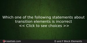 Which One Of The Following Statements About Transition Elements Is Chemistry Question