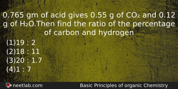 0765 Gm Of Acid Gives 055 G Of Co And Chemistry Question 