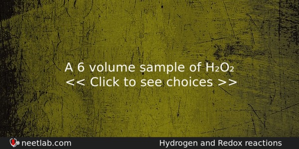 A 6 Volume Sample Of Ho Chemistry Question 