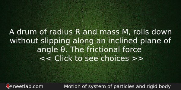 A Drum Of Radius R And Mass M Rolls Down Physics Question 