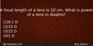 A Focal Length Of A Lens Is 10 Cm What Physics Question