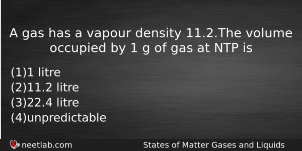 A Gas Has A Vapour Density 112the Volume Occupied By Chemistry Question 