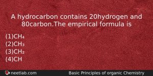 A Hydrocarbon Contains 20 Hydrogen And 80 Carbonthe Empirical Formula Chemistry Question