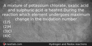 A Mixture Of Potassium Chlorate Oxalic Acid And Sulphuric Acid Chemistry Question
