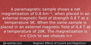 A Paramagnetic Sample Shows A Net Magnetisation Of 08 Am Physics Question