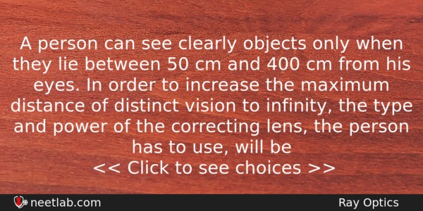 A Person Can See Clearly Objects Only When They Lie Physics Question 