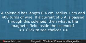 A Solenoid Has Length 04 Cm Radius 1 Cm And Physics Question