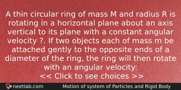 A Thin Circular Ring Of Mass M And Radius R Physics Question 