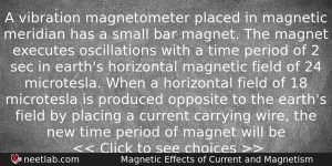 A Vibration Magnetometer Placed In Magnetic Meridian Has A Small Physics Question