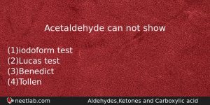 Acetaldehyde Can Not Show Chemistry Question