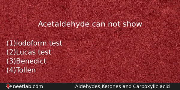 Acetaldehyde Can Not Show Chemistry Question 