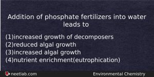 Addition Of Phosphate Fertilizers Into Water Leads To Chemistry Question