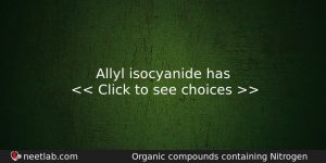 Allyl Isocyanide Has Chemistry Question
