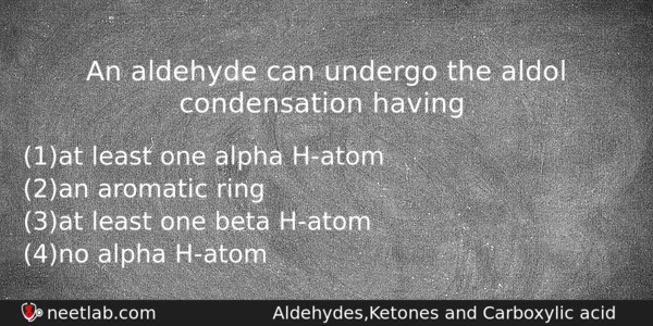 An Aldehyde Can Undergo The Aldol Condensation Having Chemistry Question 