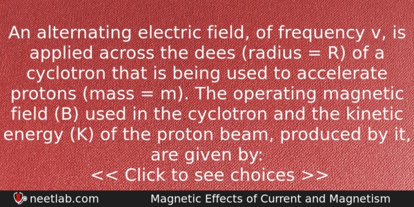 An Alternating Electric Field Of Frequency V Is Applied Across Physics Question 