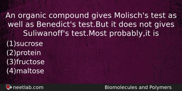 An Organic Compound Gives Molischs Test As Well As Benedicts Chemistry Question 