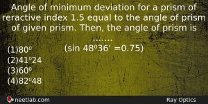 Angle Of Minimum Deviation For A Prism Of Reractive Index Physics Question