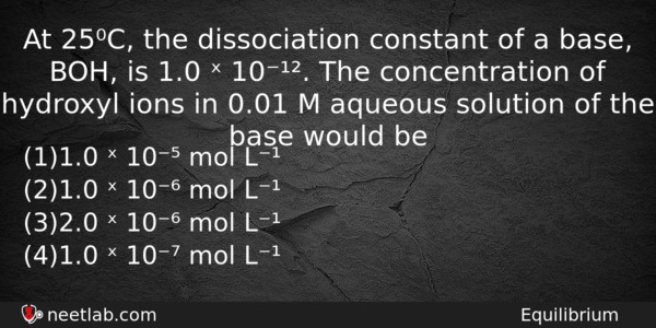 At 25c The Dissociation Constant Of A Base Boh Is Chemistry Question 