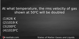 At What Temperature The Rms Velocity Of Gas Shown At Chemistry Question