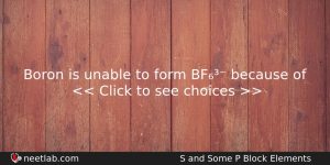 Boron Is Unable To Form Bf Because Of Chemistry Question